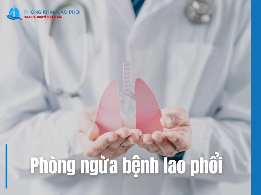 Phòng ngừa bệnh lao phổi: Tiêm vắc-xin, vệ sinh và chế độ ăn uống